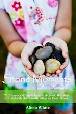 Stone Moments for Families