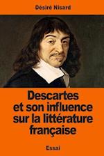 Descartes Et Son Influence Sur La Littérature Française