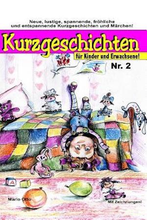 Kurzgeschichten Für Kinder Und Erwachsene Nr.2