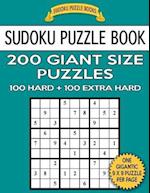 Sudoku Puzzle Book 200 Giant Size Puzzles, 100 Hard and 100 Extra Hard
