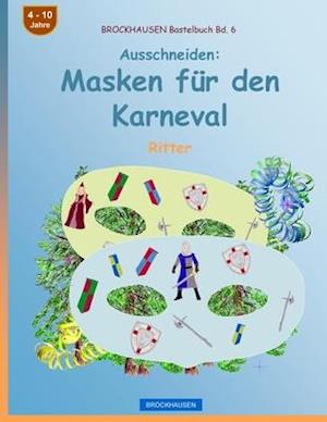 Brockhausen Bastelbuch Bd. 6 - Ausschneiden - Masken Für Den Karneval