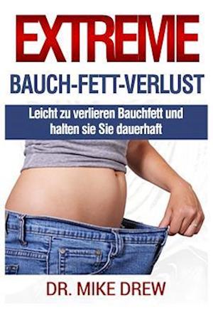 Extreme Bauch Fett Verlust