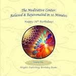 Happy 36th Birthday! Relaxed & Rejuvenated in 10 Minutes Volume One