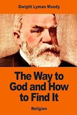 The Way to God and How to Find It