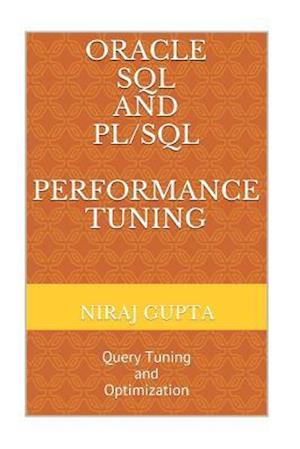 Oracle SQL and PL/SQL Performance Tuning