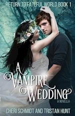 A Vampire Wedding (A Novella)