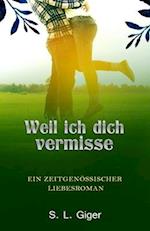 Weil ich dich vermisse