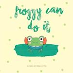 Froggy Can Do It