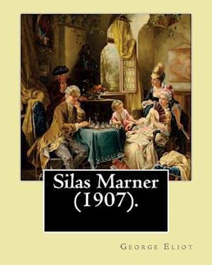 Silas Marner (1907). by