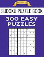 Sudoku Puzzle Book, 300 Easy Puzzles