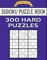 Sudoku Puzzle Book, 300 Hard Puzzles