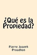 Que Es La Propiedad (Spanish Edition)