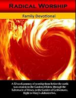 Radical Worship Family Devotional