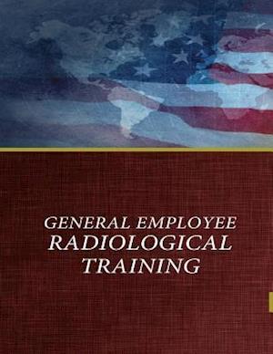 General Employee Radiological Training