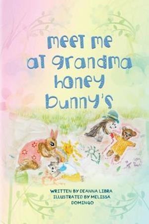 Meet Me at Grandma Honey Bunny's