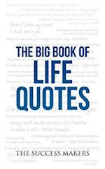 The Big Book of Life Quotes