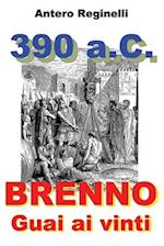 390 A.C. Brenno. Guai AI Vinti