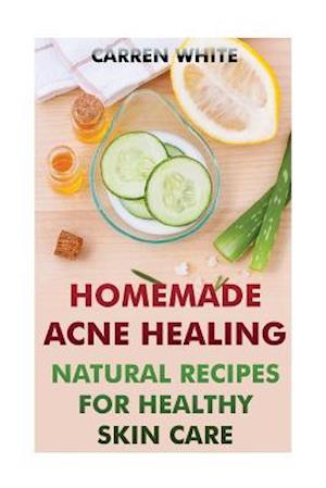 Homemade Acne Healing