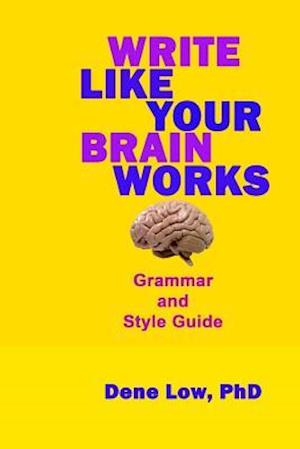 Write Like Your Brain Works