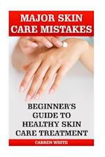 Major Skin Care Mistakes