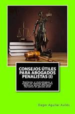 Consejos útiles para abogados penalistas (I)