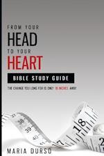 From Your Head to Your Heart Bible Study Guide