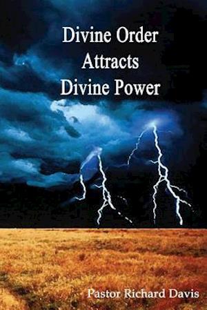 Divine Order Attracts Divine Power