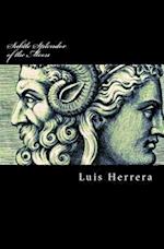 Subtle Splendor of the Moon: The collected philosophies of Luis Herrera 