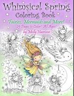 Whimsical Spring Coloring Book - Fairies, Mermaids, and More! All Ages: Sweet Springtime Fantasy Scenes 