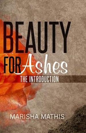 Beauty for Ashes