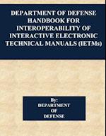 Department of Defense Handbook for Interoperability of Interactive Electronic Technical Manuals (Ietms)