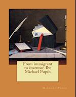 From Immigrant to Inventor. by