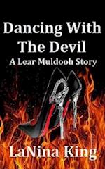 Dancing with the Devil - A Lear Muldooh Story