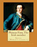 Phineas Finn, the Irish Member. by