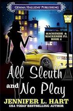 All Sleuth and No Play