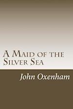 A Maid of the Silver Sea