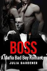 Boss (A BAD BOY MAFIA ROMANCE THRILLER)