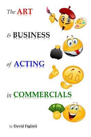 The Art and Business of Acting in Commercials