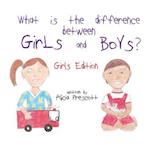 What is the difference between Girls and Boys?: Girls Edition 