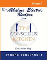Alkaline Electric Recipes from Ty's Conscious Kitchen
