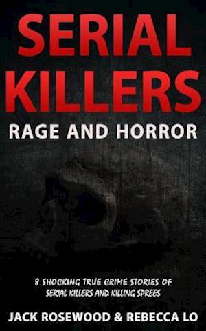 Serial Killers Rage and Horror