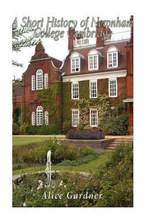 A Short History of Newnham College Cambridge