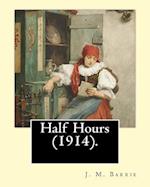 Half Hours (1914). by