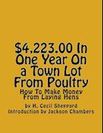 $4,223.00 in One Year on a Town Lot from Poultry