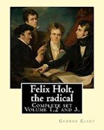 Felix Holt, the Radical. by