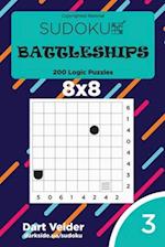 Sudoku Battleships - 200 Logic Puzzles 8x8 (Volume 3)