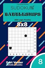 Sudoku Battleships - 200 Logic Puzzles 8x8 (Volume 8)