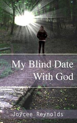 My Blind Date with God