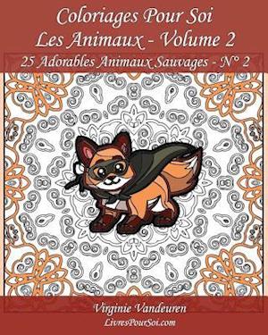 Coloriages Pour Soi - Les Animaux - Volume 2
