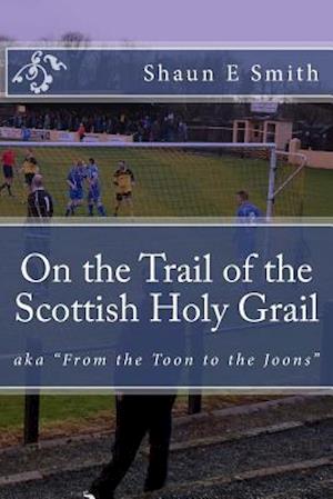 On the Trail of the Scottish Holy Grail